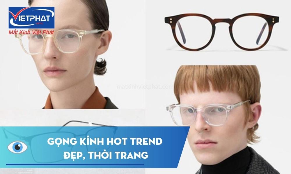 Gọng kính hot trend